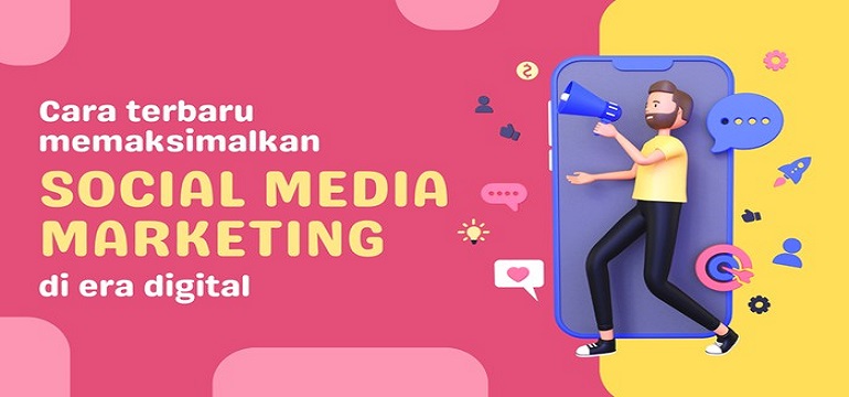 Mengenal Social Media Marketing dan Hal Penting di Dalamnya