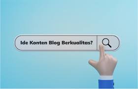 Cara Efektif Mencari Topik Konten Blog yang Dijamin Akan Ramai